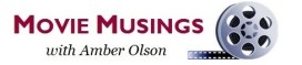 Movie Musings - Amber Olson3